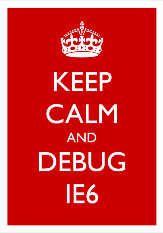 Keep calm and debug IE 6