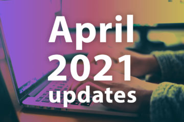April 2021 updates